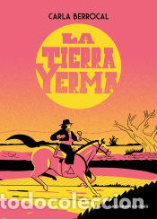 C&oacute;mics: La tierra yerma - Berrocal, Carla - Foto 1