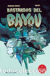 C&oacute;mics: Bastardos del Bayou - 3/3 - Brard, Armand; Neyef - Foto 1