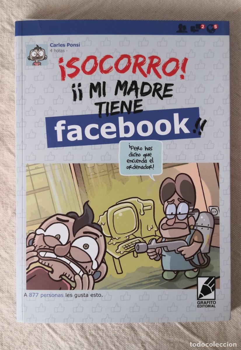 C&oacute;mics: SOCORRO MI MADRE TIENE FACEBOOK CARLES PONSI COMIC