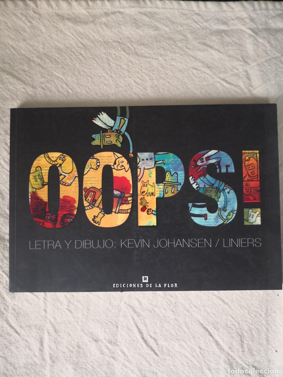 C&oacute;mics: JOHANSEN / LINIERS: OOPS!, (EDICIONES DE LA FLOR, 2008) - Foto 1