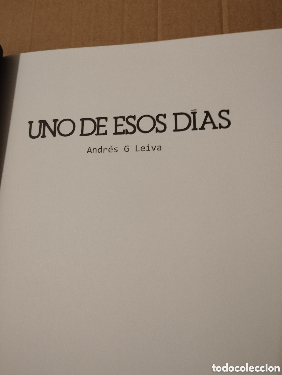 C&oacute;mics: UNO DE ESOS D&Iacute;AS (ANDR&Eacute;S G. LEIVA) - Foto 2