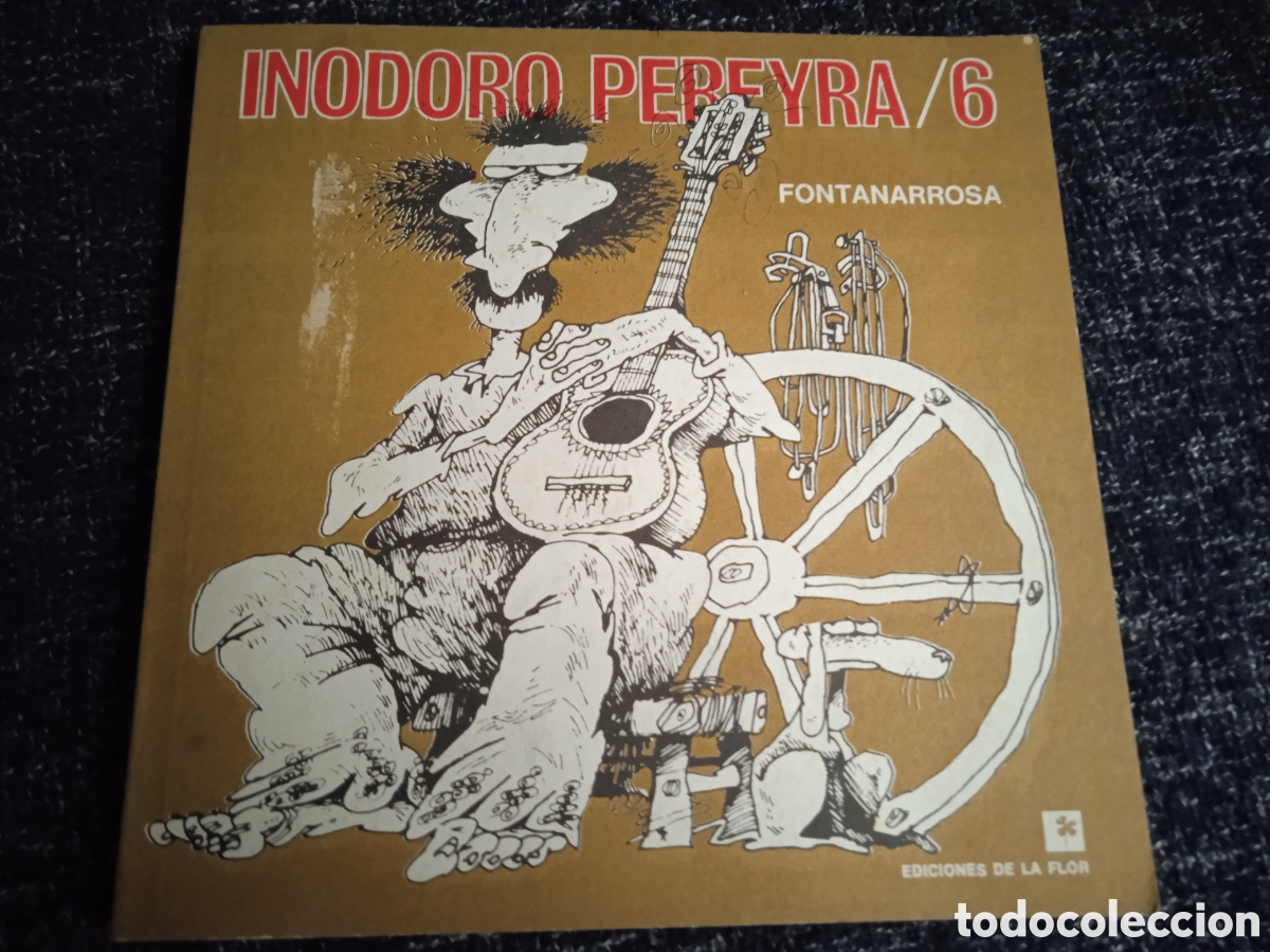 Comics: INODORO PEREYRA N&ordm; 6 FONTANARROSA -ED. EDICIONES DE LA FLOR