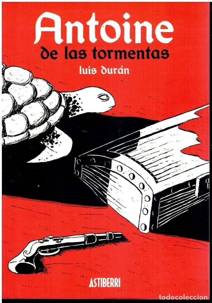 C&oacute;mics: Antoine de las tormentas - Luis Dur&aacute;n - Foto 1