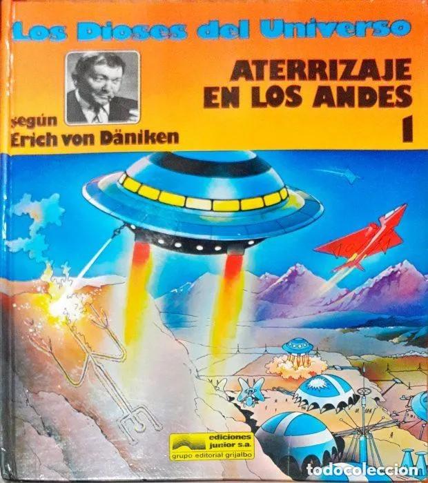 C&oacute;mics: Aterrizaje en Los Andes 1. Erich Von D&auml;niken - Foto 1