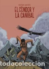 C&oacute;mics: El c&oacute;ndor y la can&iacute;bal - Coyote, V&iacute;ctor - Foto 1