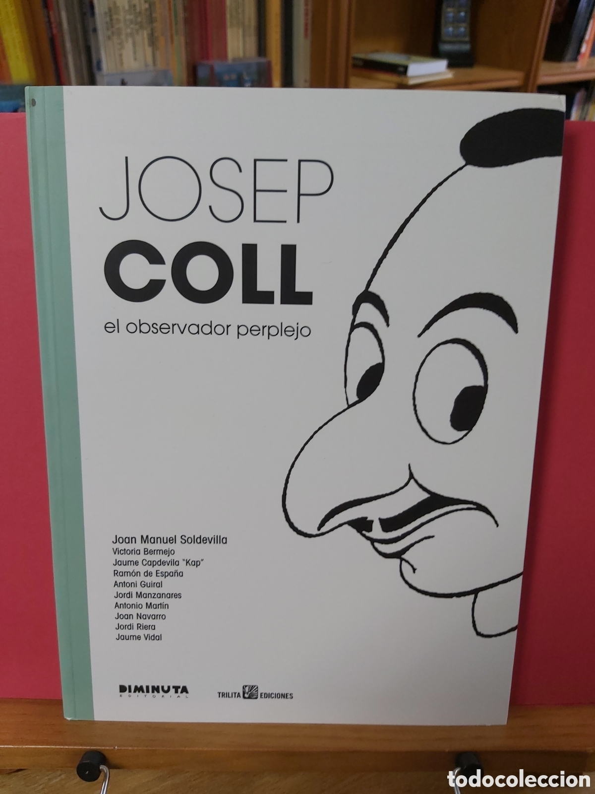 C&oacute;mics: *JOSEP COLL * EL OBSERVADOR PERPLEJO * TRILITA EDICIONES 2015 * IMPECABLE ESTADO * - Foto 1