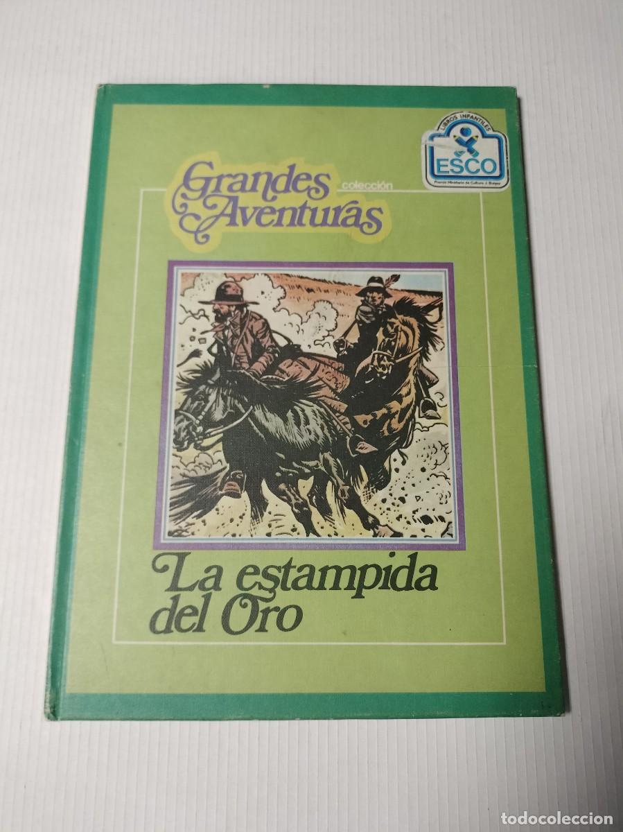 Fumetti: Colecci&oacute;n Grandes Aventuras, La Estampida del Oro, ESCO