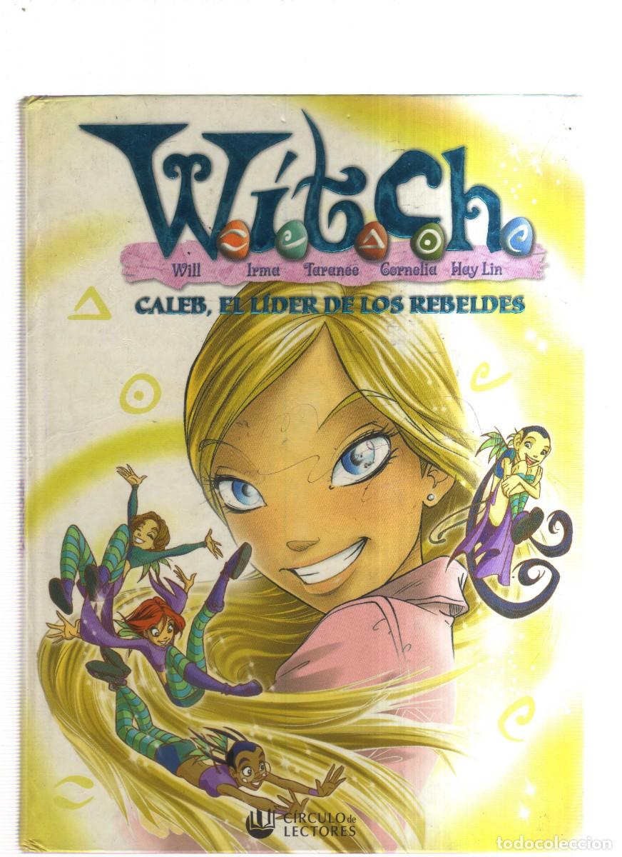 C&oacute;mics: WITCH CALEB,EL LIDER DE LOS REBELDES CIRCULO DE LECTORES - Foto 1