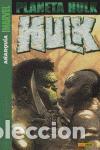 C&oacute;mics: Hulk, Planeta Hulk n&ordm; 10. Anarqu&iacute;a. - Pak, Greg. - Foto 1