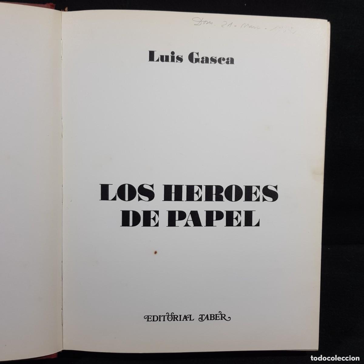 C&oacute;mics: * LOS HEROES DE PAPEL * LUIS GASCA * EDITORIAL TABER 1969 * - Foto 2