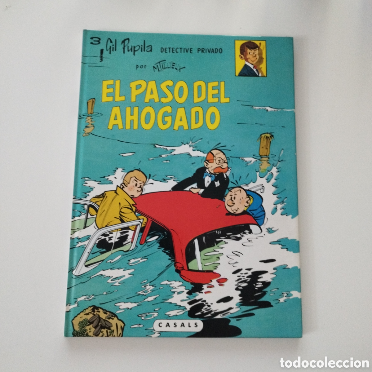 Comics: GIL PUPILA / EL PASO DEL AHOGADO / 1 EDICION / ED. CASALS