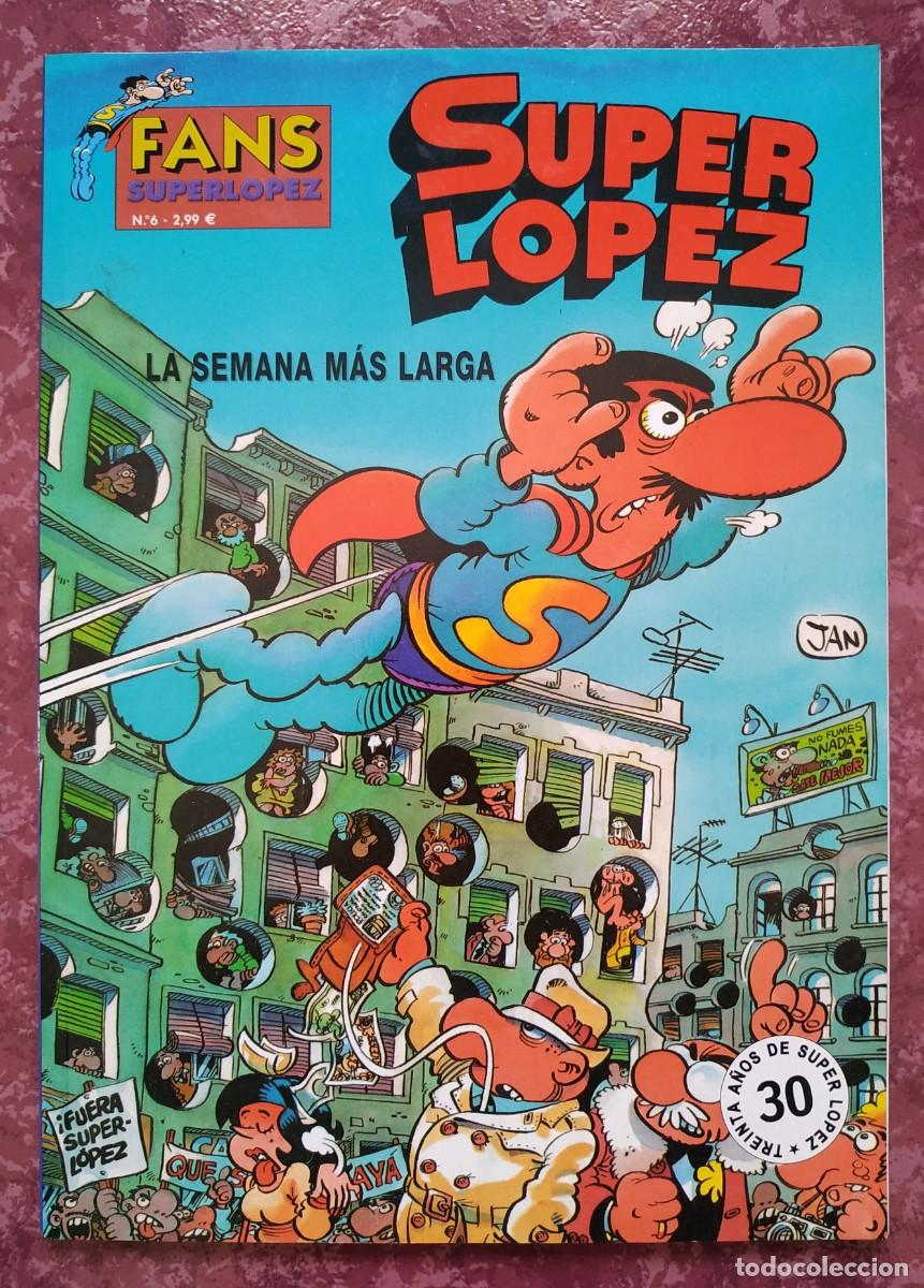 C&oacute;mics: SUPER LOPEZ FANS N&ordm; 6 LA SEMANA MAS LARGA - EDICIONES B - Foto 1