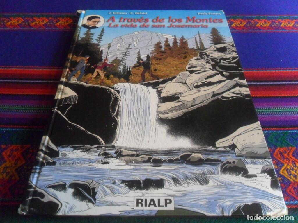 C&oacute;mics: A TRAV&Eacute;S DE LOS MONTES LA VIDA DE SAN JOSEMAR&Iacute;A RIALP 2005 Y MAR&Iacute;A ANA MOGAS FONTCUBERTA. RAROS.