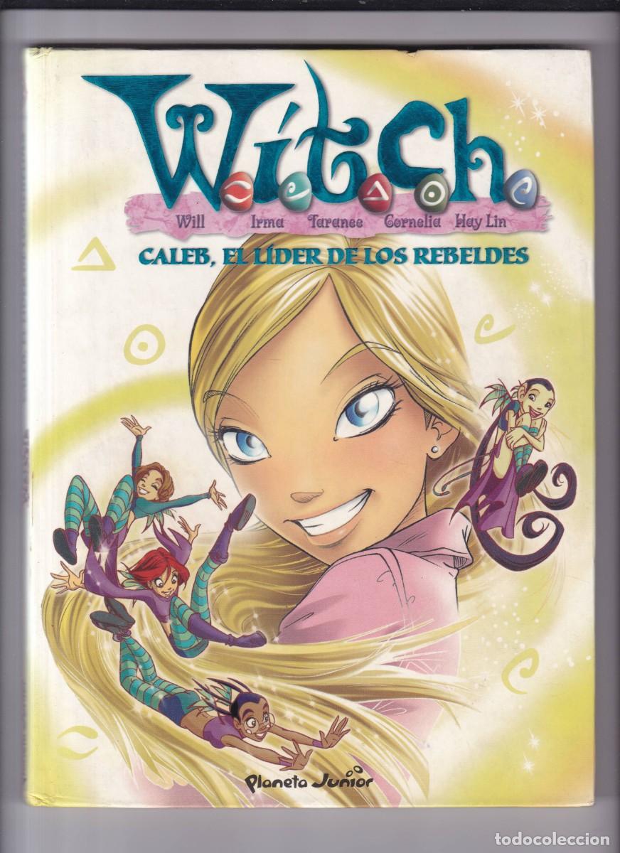 C&oacute;mics: WITCH - CALEB, EL LIDER DE LOS REBELDES -N&ordm; 3 / PLANETA JUNIOR 2004 - Foto 1