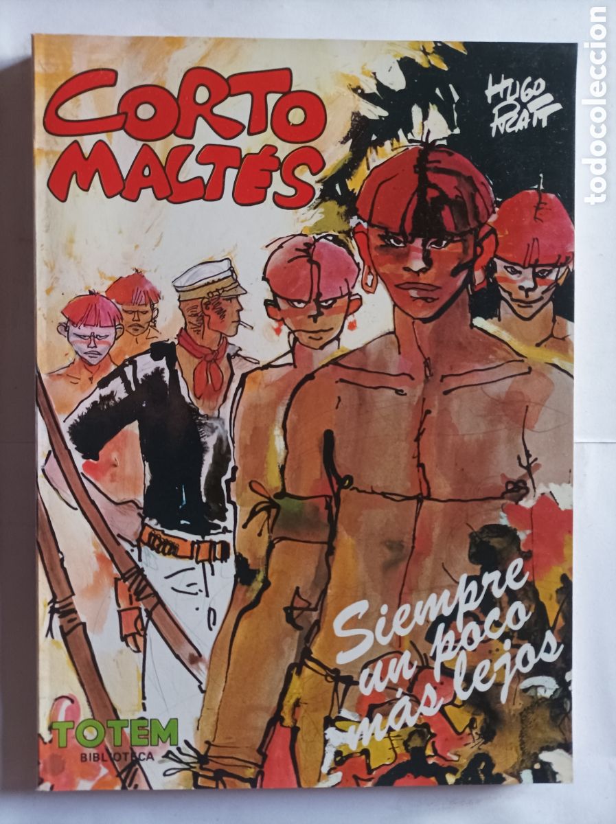 C&oacute;mics: SIEMPRE UN POCO M&Aacute;S LEJOS. HUGO PRATT. - Foto 1