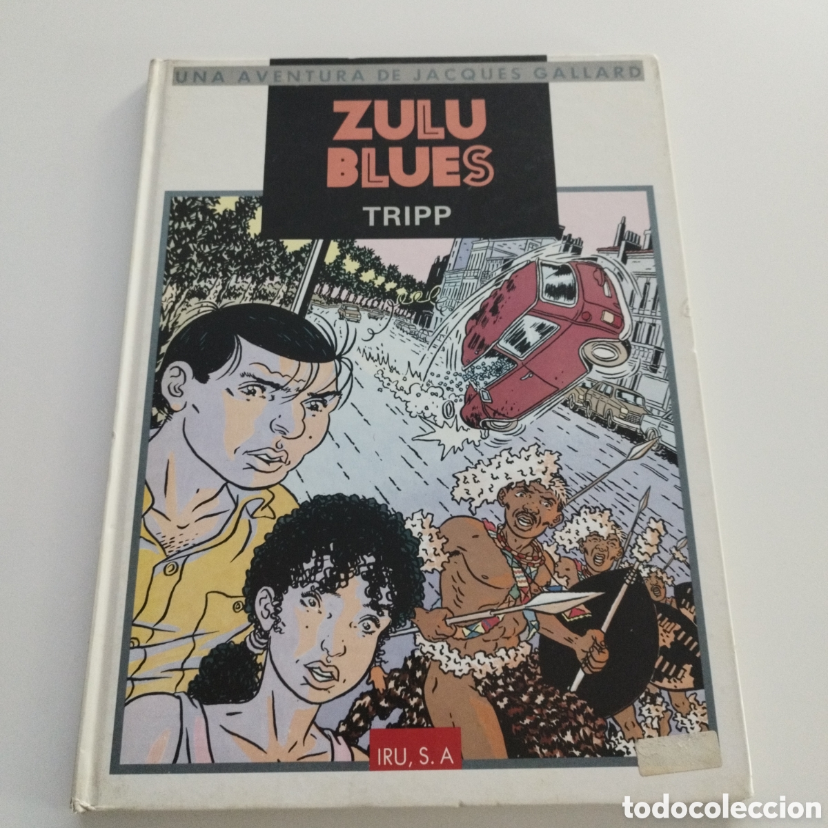 C&oacute;mics: UNA AVENTURA DE JACQUES GALLARD / ZULU BLUES / TRIPP / TAPA DURA