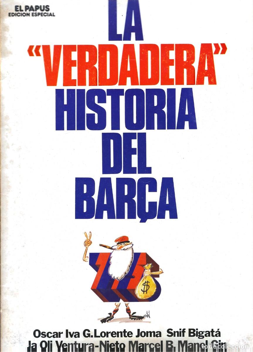 C&oacute;mics: EL PAPUS -- LA VERDADERA HISTORIA DEL BAR&Ccedil;A - Foto 1