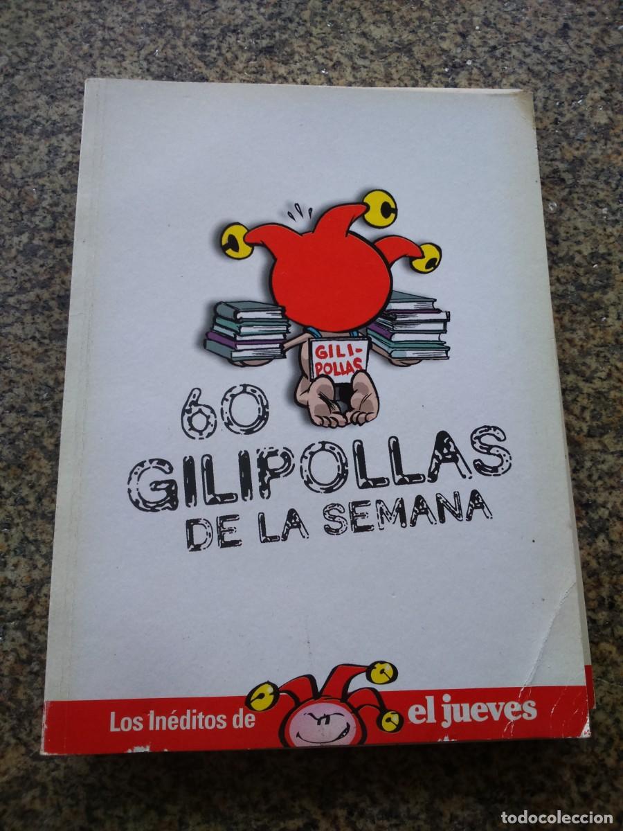 C&oacute;mics: 60 GILIPOLLAS DE LA SEMANA -- LOS INEDITOS DE EL JUEVES -- - Foto 1