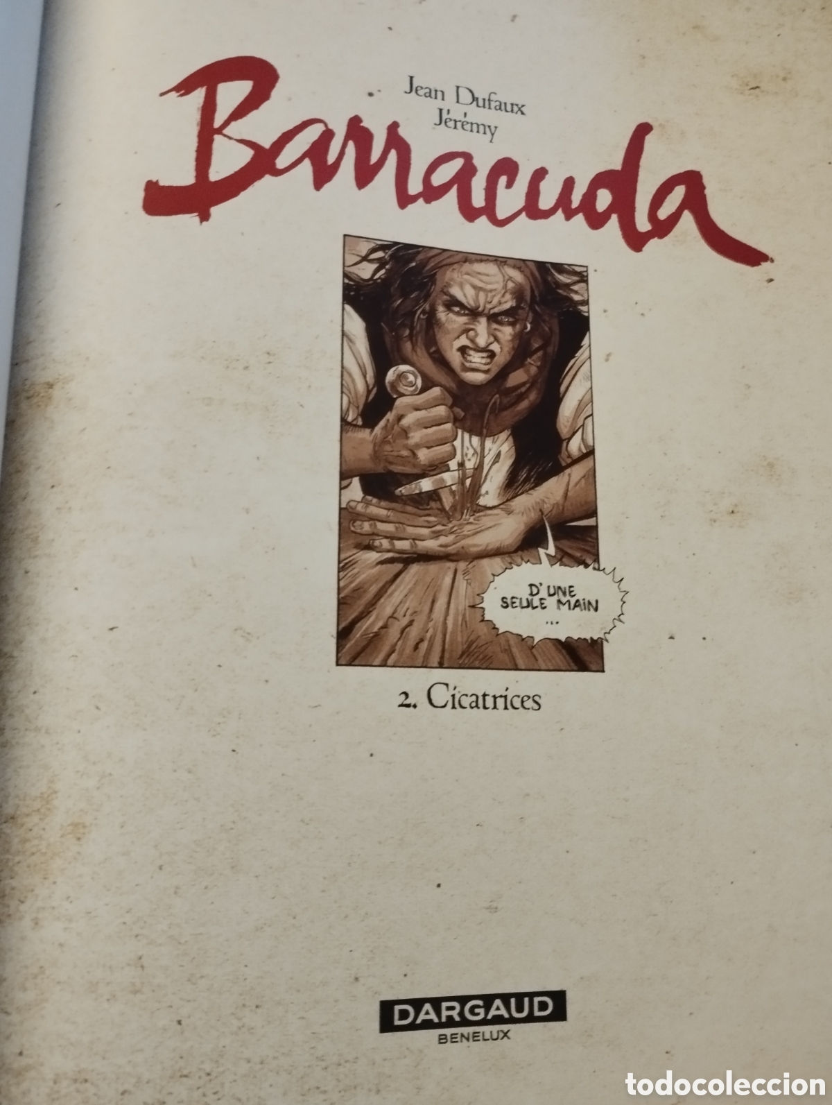 C&oacute;mics: BARRACUDA 2. CICATRICES (JEAN DUFAUX / J&Eacute;R&Eacute;MY) TEXTO EN FRANC&Eacute;S - Foto 2