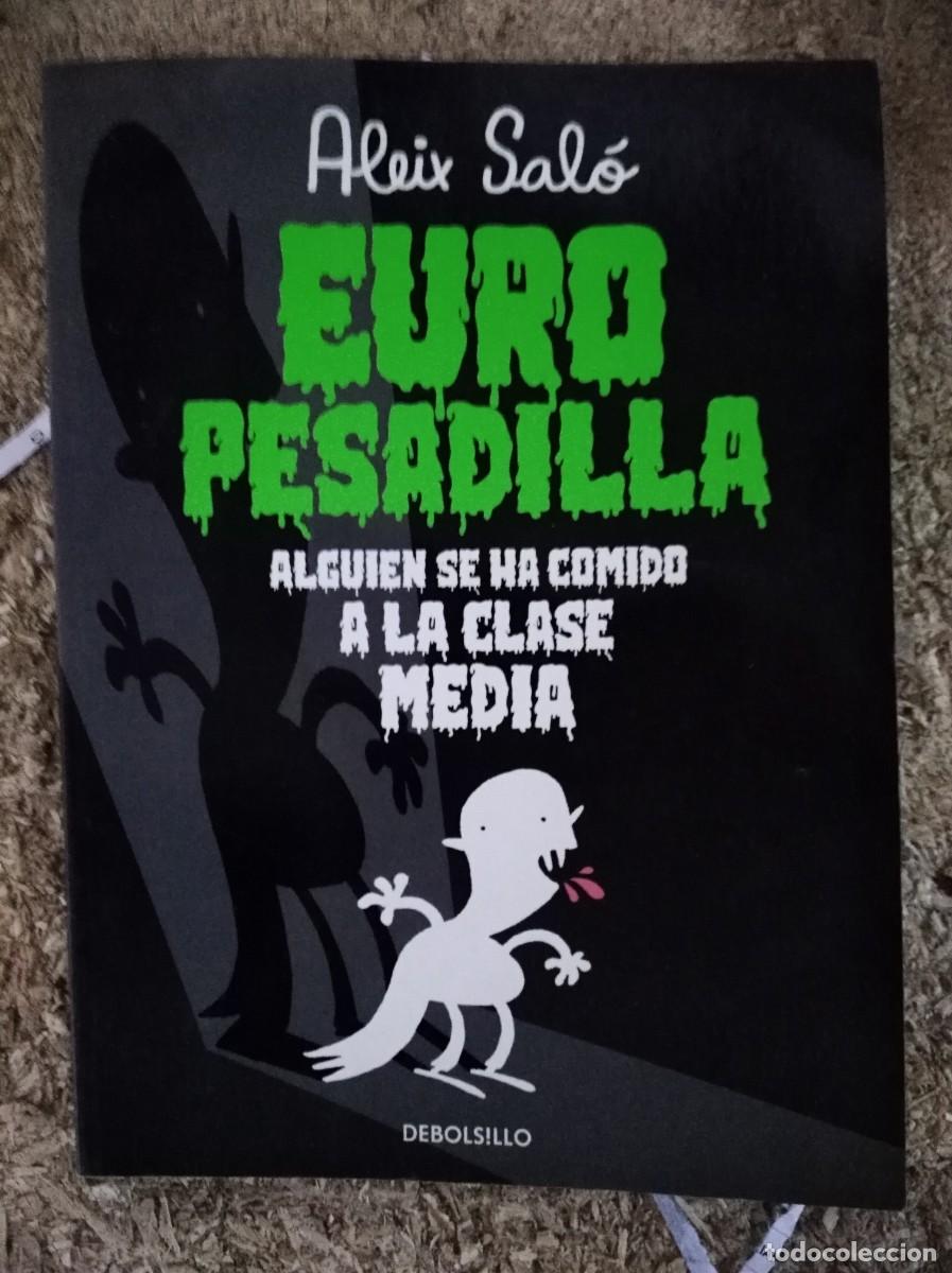 Fumetti: Euro Pesadilla.Alguien se ha comido a la Clase Media.Ale Salo.De bolsillo