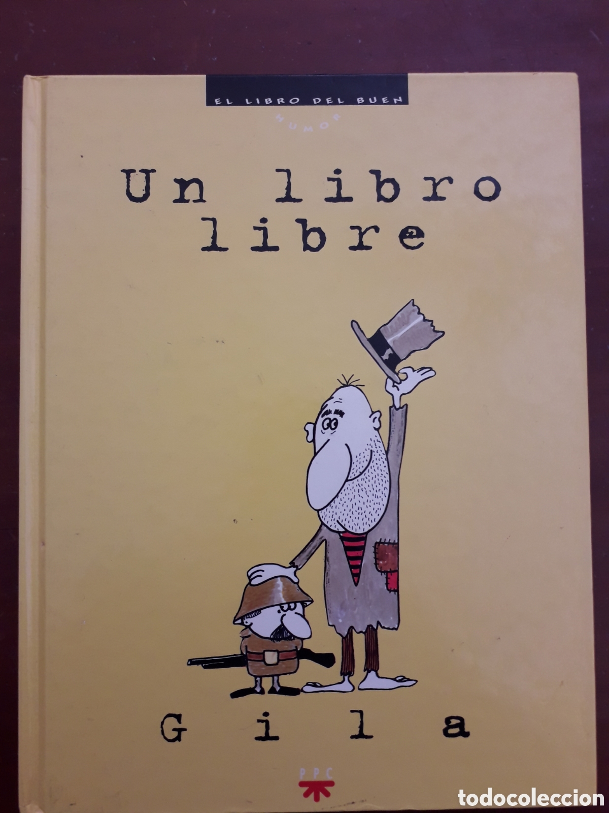 C&oacute;mics: UN LIBRO LIBRE. GILA. COLECCI&Oacute;N EL LIBRO DEL BUEN HUMOR - Foto 1