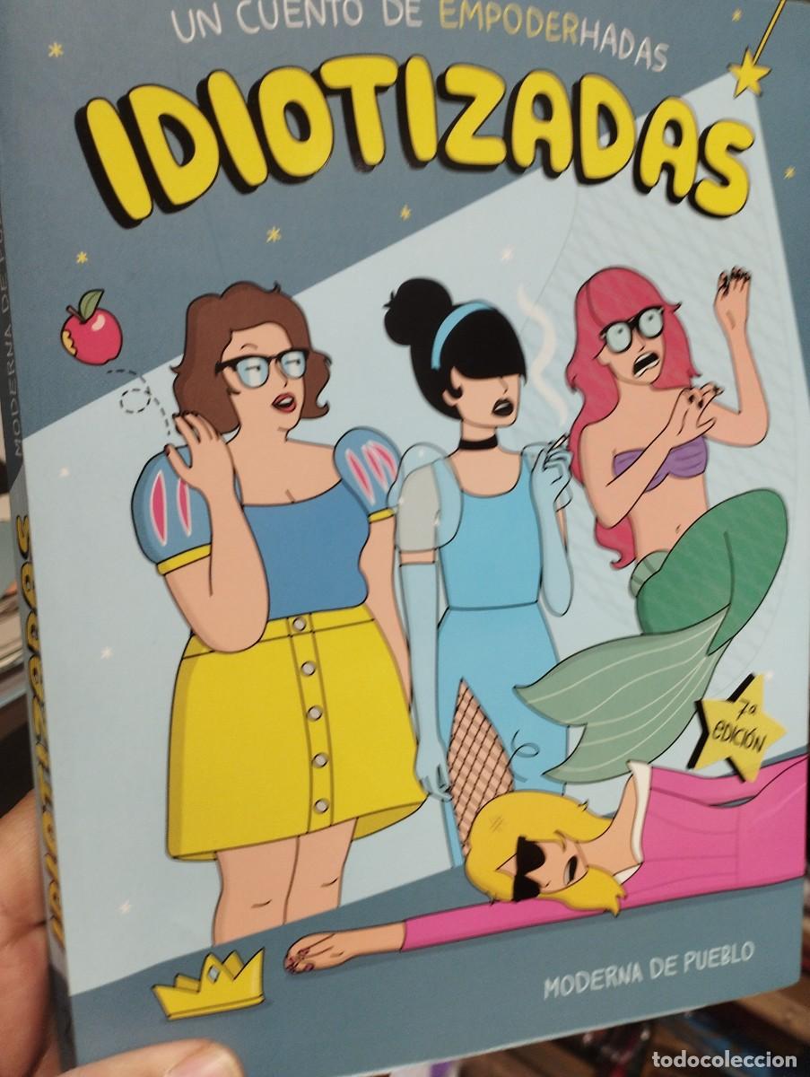 C&oacute;mics: Moderna de Pueblo. Idiotizadas. Un cuento de empoderadas. - Foto 1