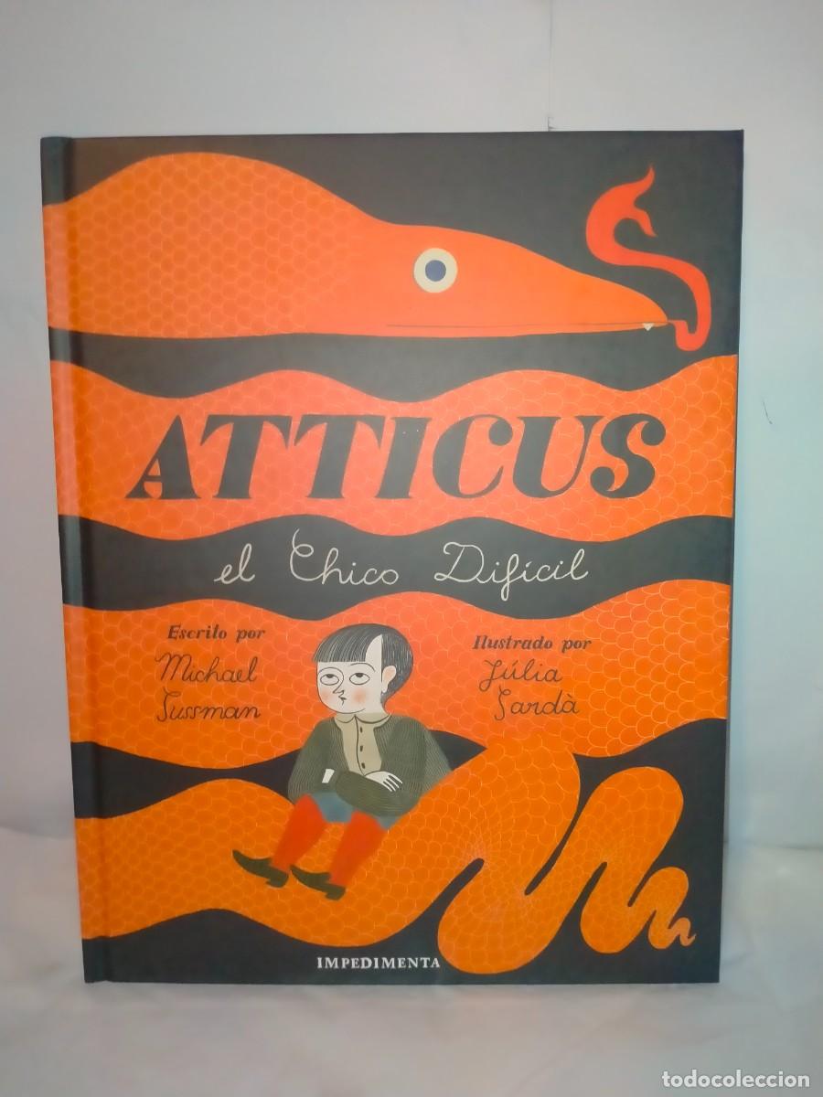 C&oacute;mics: M.SUSSMAN/J.SARD&Aacute;. ATTICUS,EL CHICO DIF&Iacute;CIL .IMPEDIMENTA - Foto 1
