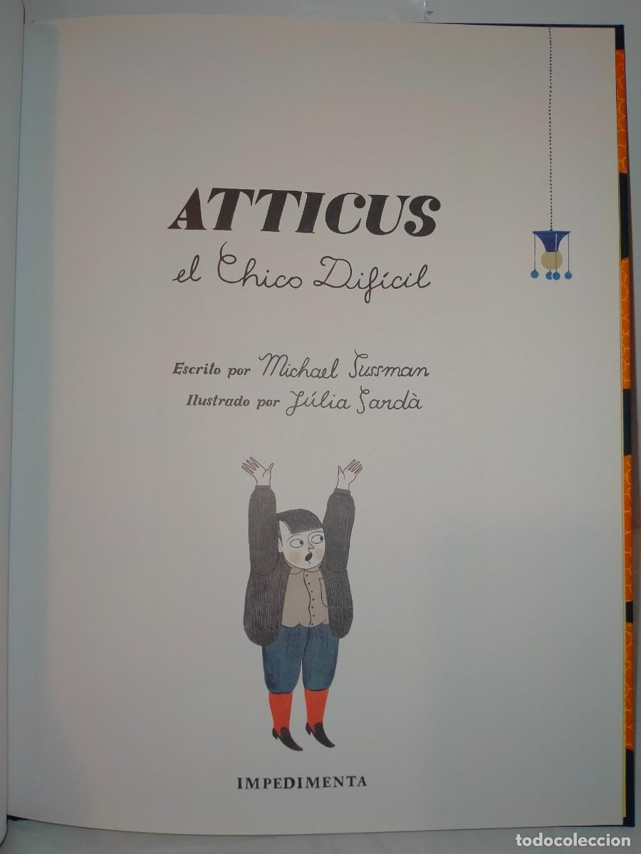 C&oacute;mics: M.SUSSMAN/J.SARD&Aacute;. ATTICUS,EL CHICO DIF&Iacute;CIL .IMPEDIMENTA - Foto 2