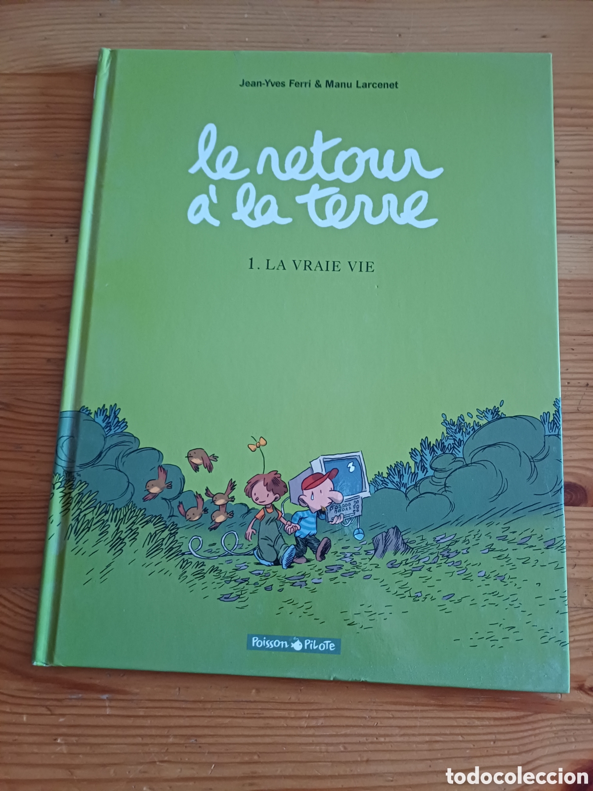 Fumetti: Le Retour &agrave; la terre Tome 1 La Vraie Vie Jean-Yves Ferri Manu Larcenet Poisson Pilote B Findakly