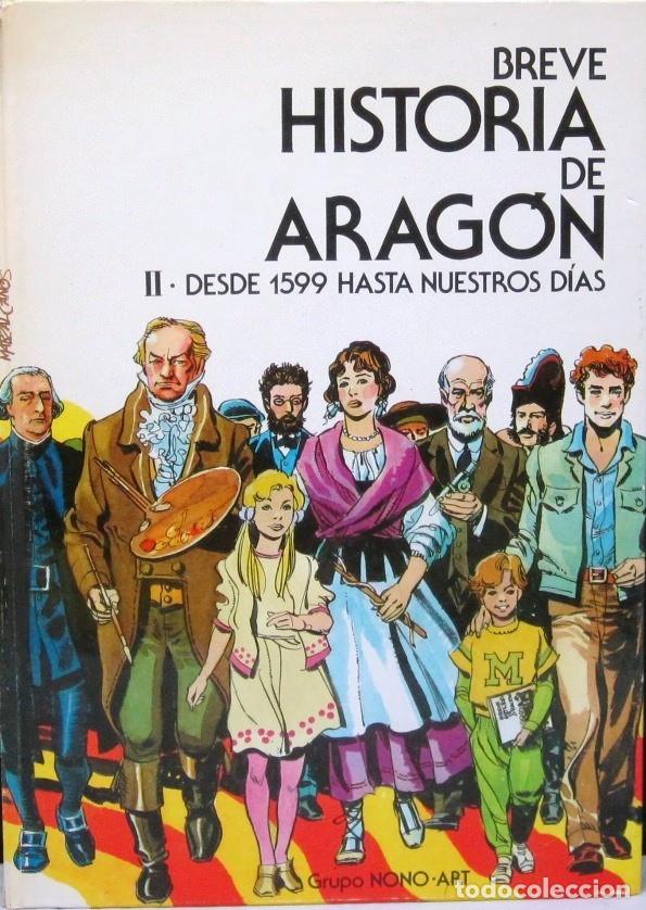C&oacute;mics: BREVE HISTORIA DE ARAGON II - DESDE N1599 HASATA NUESTROS DIAS - TIPO COMIC - Foto 1