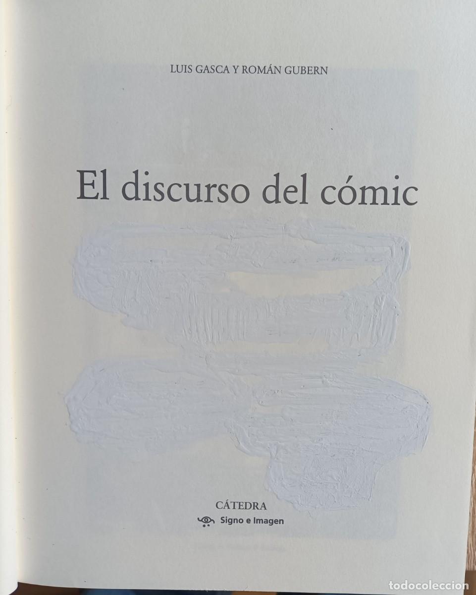 C&oacute;mics: EL DISCURSO DEL COMIC. Luis Gasca y Rom&aacute;n Gubern. Ed. CATEDRA - Foto 2