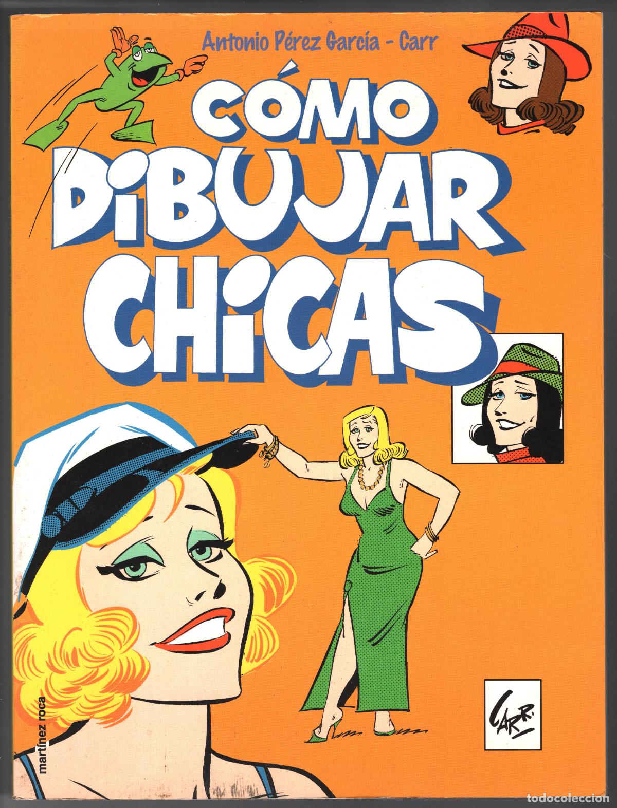 Comics: COMO DIBUJAR CHICAS - ANTONIO P&Eacute;REZ GARC&Iacute;A CARR - 1997