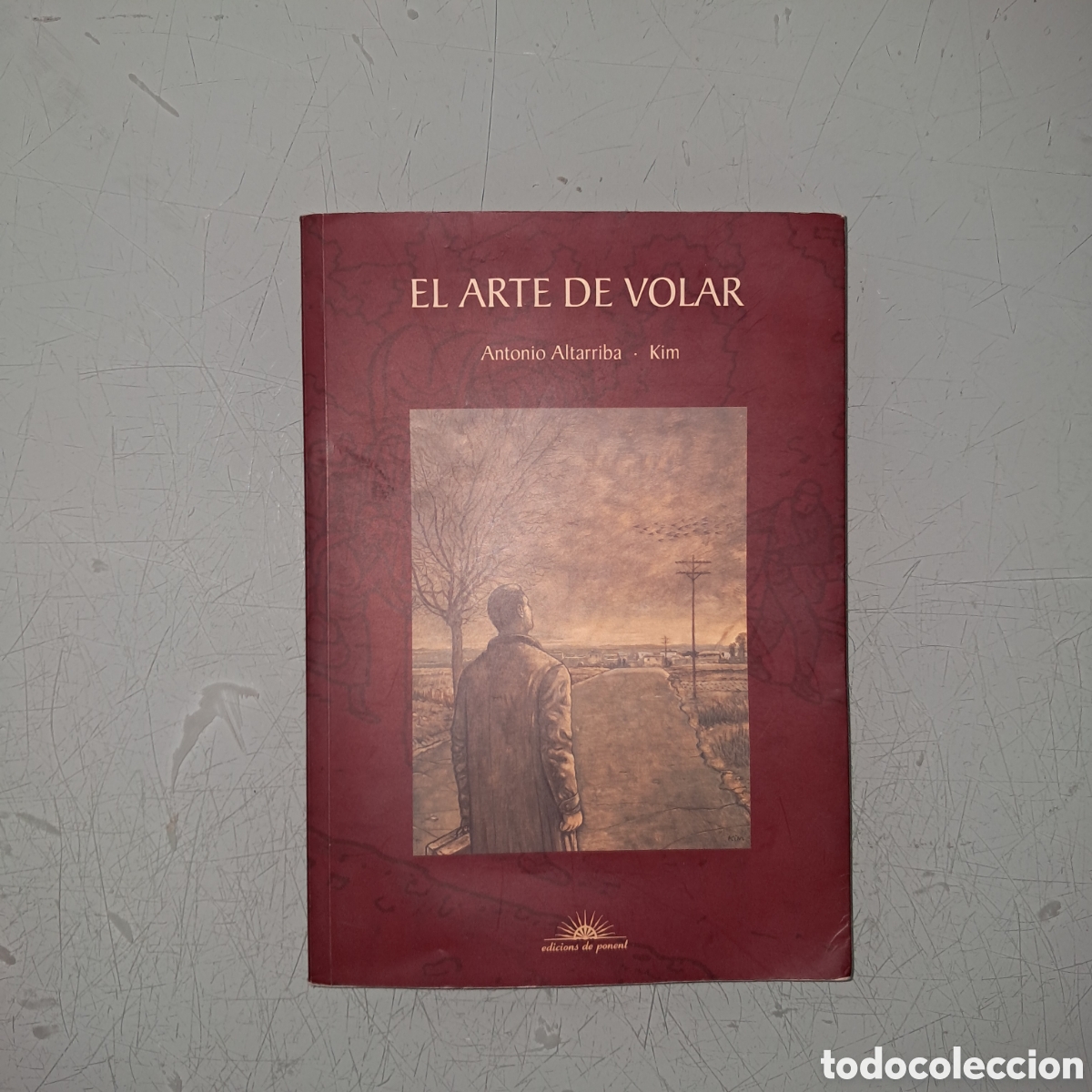 C&oacute;mics: Antonio Altarriba ,Kim,El arte de volar ,Ediciones Ponent - Foto 1