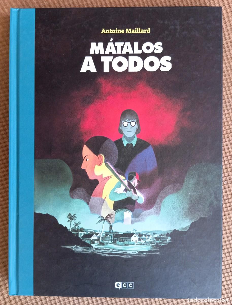 C&oacute;mics: M&Aacute;TALOS A TODOS (ANTOINE MAILLARD) ECC - Foto 1