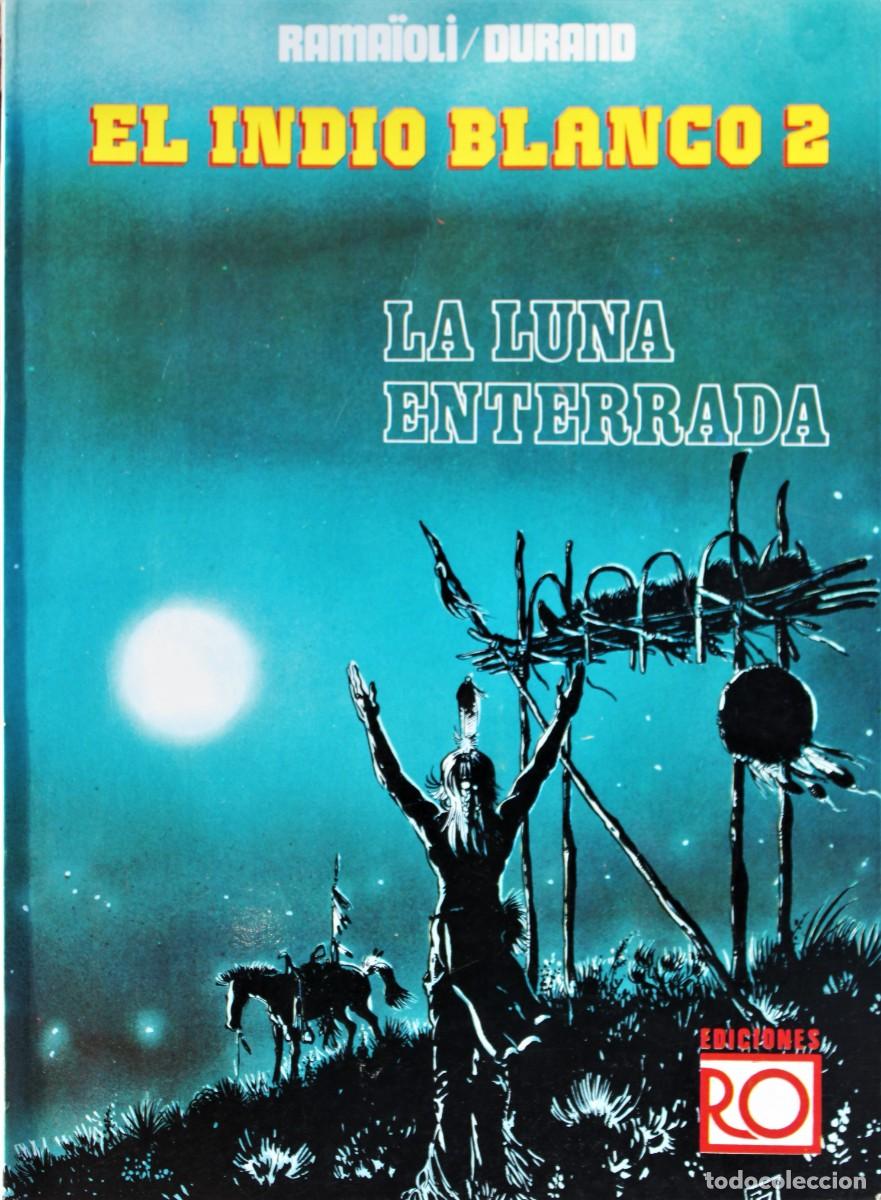C&oacute;mics: El Indio Blanco 2, La luna enterrada, Ramaioli, Durand - Foto 1