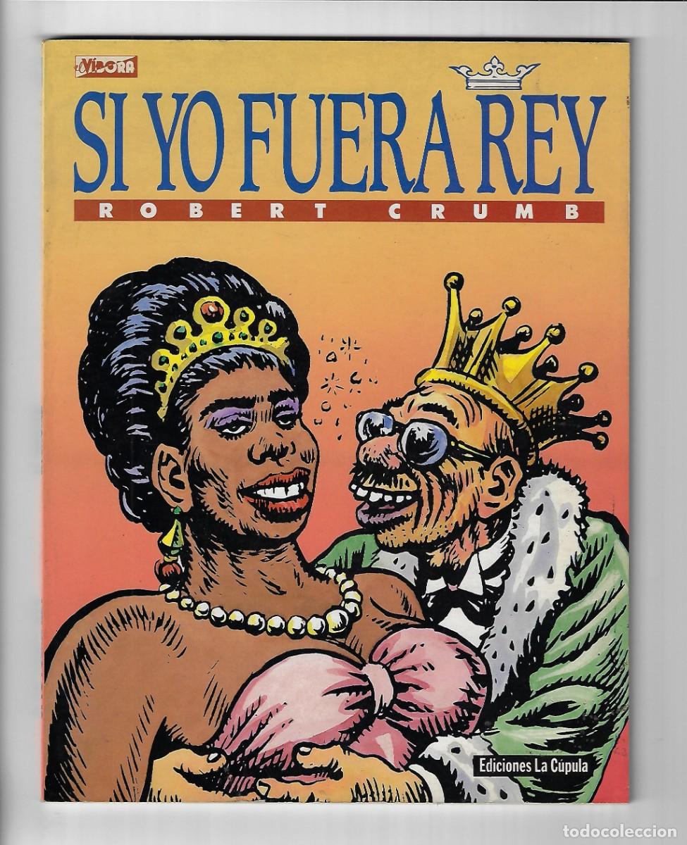C&oacute;mics: La c&uacute;pula. El v&iacute;bora. Si yo fuera rey. Robert Cumb. - Foto 1