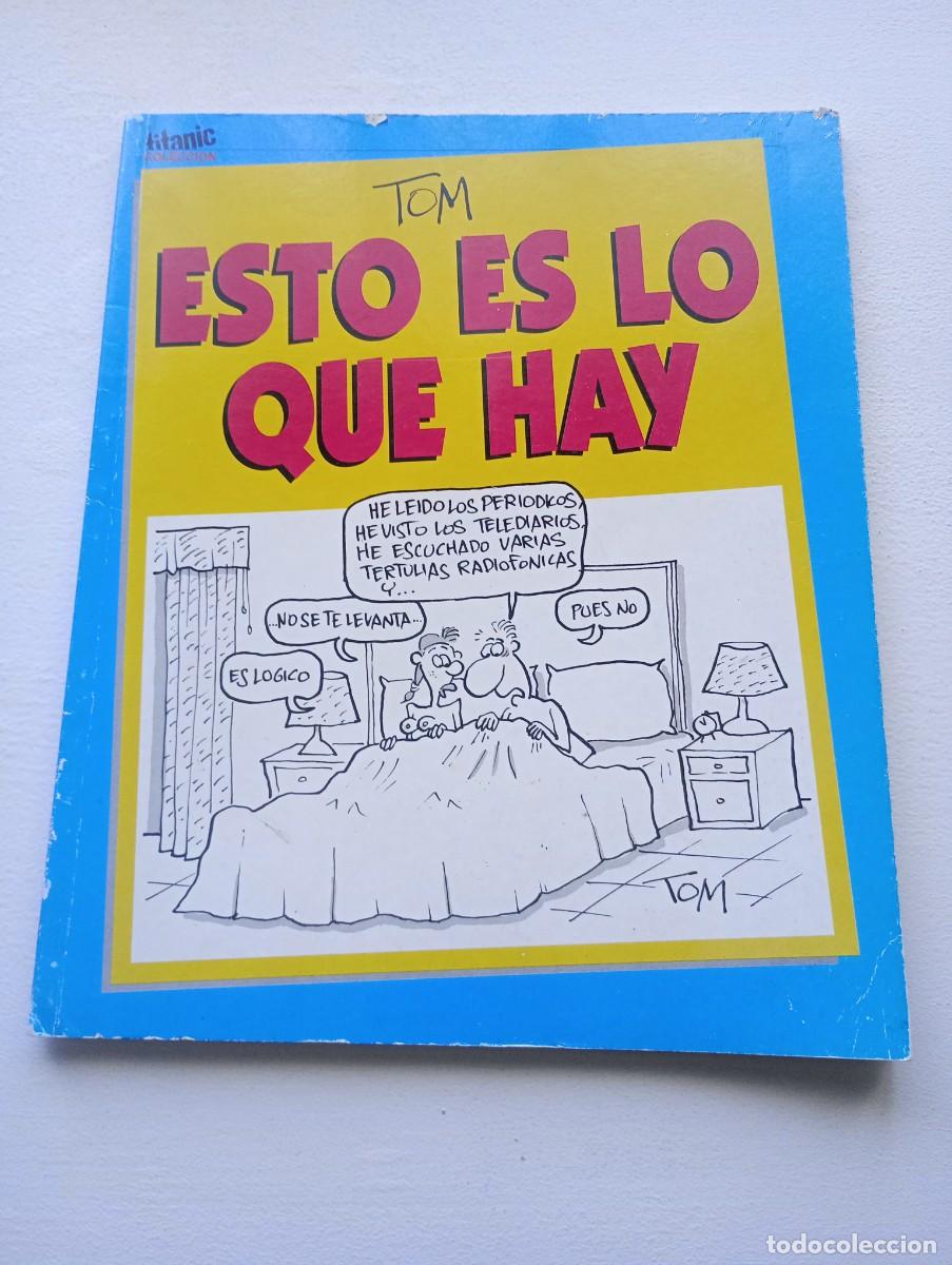 C&oacute;mics: Esto es lo que hay. Tom - Foto 1