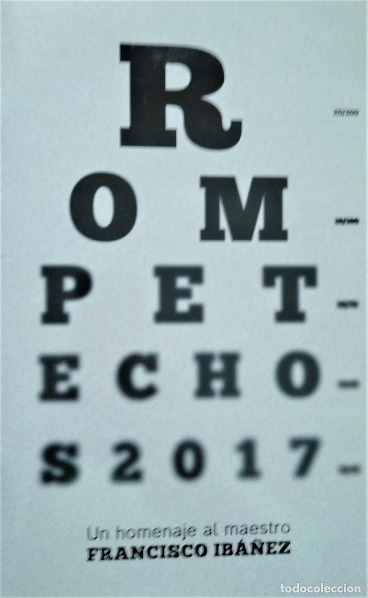 C&oacute;mics: ROMPETECHOS 2017 - HOMENAJE AL MAESTRO FRANCISCO IB&Aacute;&Ntilde;EZ - Foto 1
