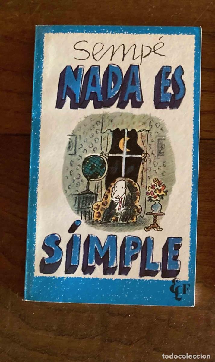 C&oacute;mics: NADA ES SIMPLE. SEMPE. EDICIONES LIBRERIAS FAUSTO - Foto 1