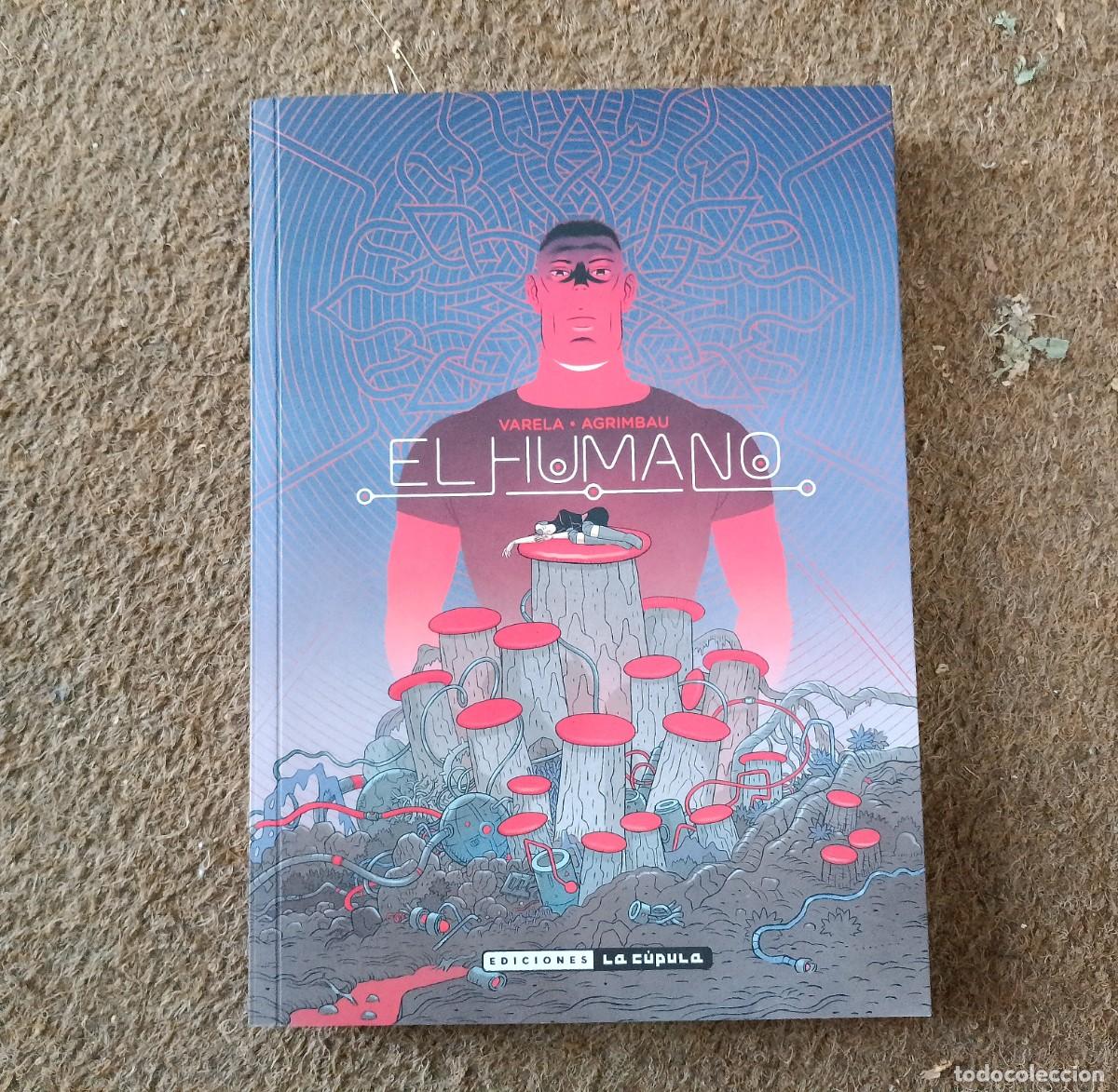 C&oacute;mics: El Humano. Varela y Agrimbau. Ediciones La C&uacute;pula. 2020. - Foto 1