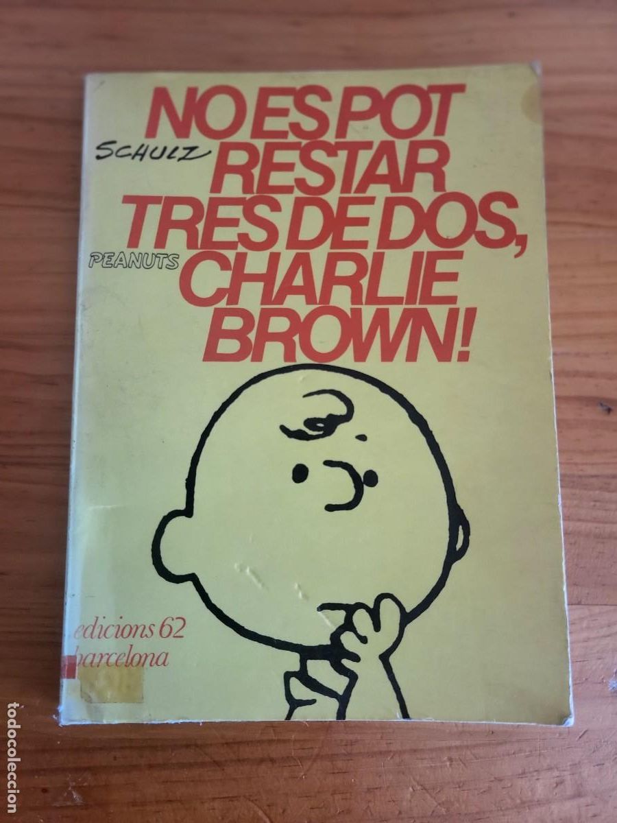 C&oacute;mics: NO ES POT RESTAR TRES DEDOS, CHARLIE BROWN! SCHULZ - Foto 1
