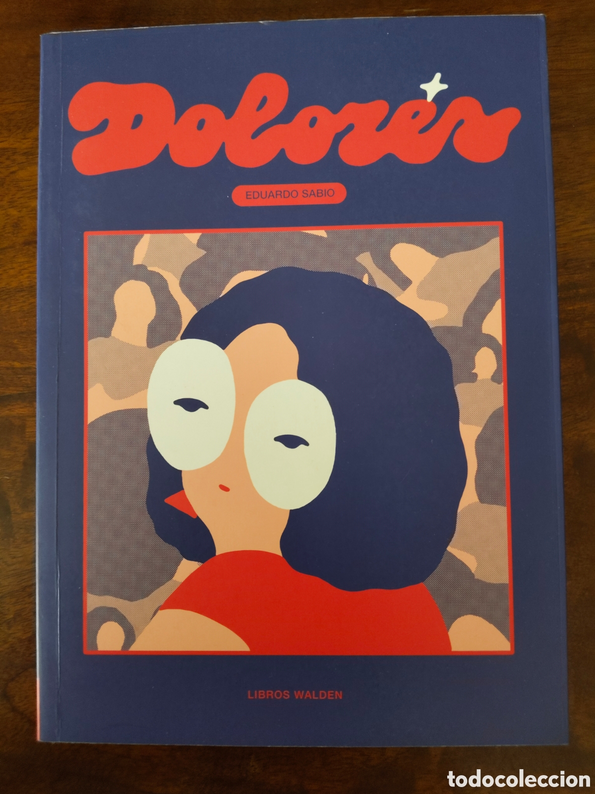 C&oacute;mics: Dolores. Eduardo Sabio (Badajoz, 1990) Libros Walden. - Foto 1