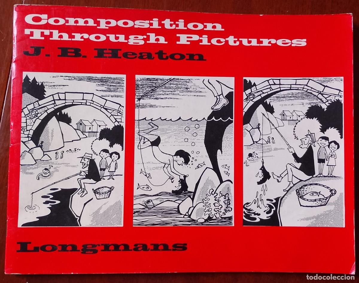 C&oacute;mics: Composition Through Pictures - J. B. Heaton - Foto 1
