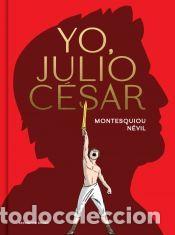 C&oacute;mics: Yo, Julio C&eacute;sar - de Montesquiou, Alfred - Foto 1