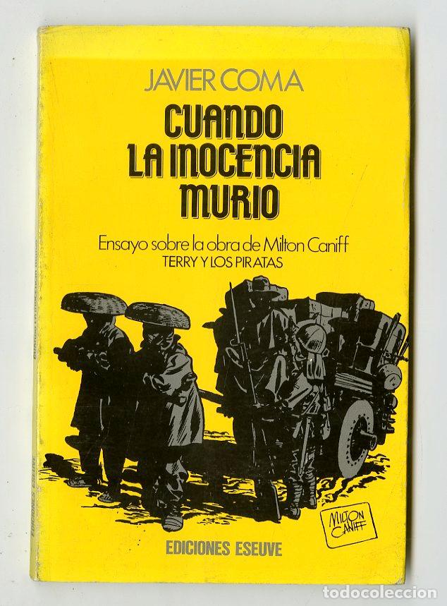 C&oacute;mics: Milton Caniff / Cuando la inocencia muri&oacute; / Javier Coma / Edc Eseuve 1988 - Foto 1