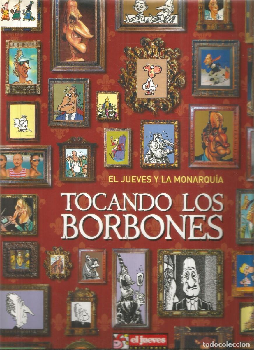 C&oacute;mics: EL JUEVES Y LA MONARQUIA. TOCANDO LOS BORBONES. EL JUEVES EDICIONES - Foto 1