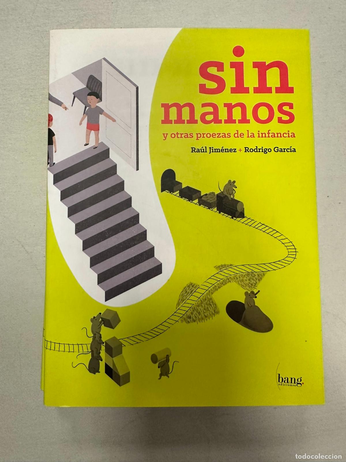 C&oacute;mics: Sin manos y otras proezas de la infancia.- Jim&eacute;nez, Ra&uacute;l - Foto 1