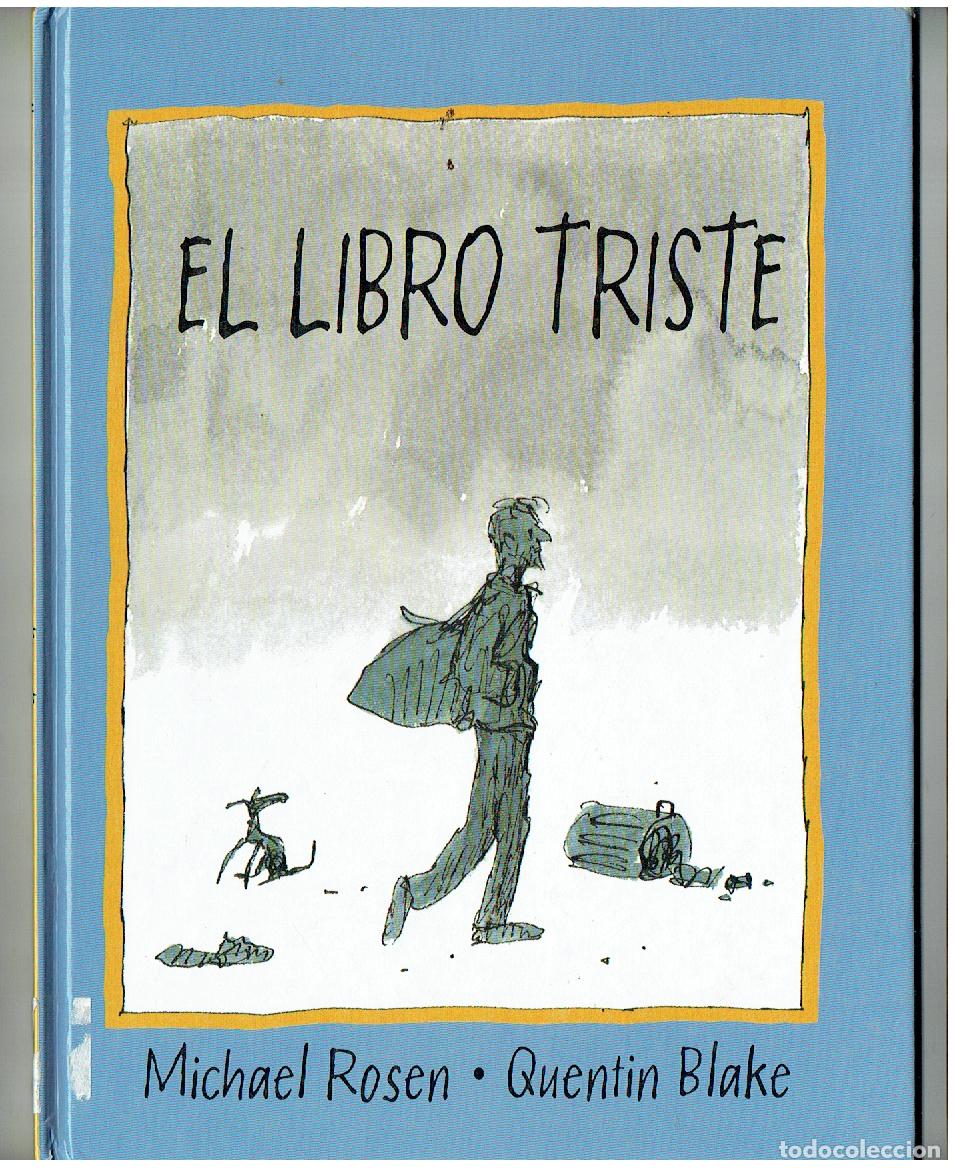 C&oacute;mics: EL LIBRO TRISTE. MICHAEL ROSEN. QUENTIN BLAKE. EDICIONES SERRES, 2004.(B/16BIS) - Foto 1