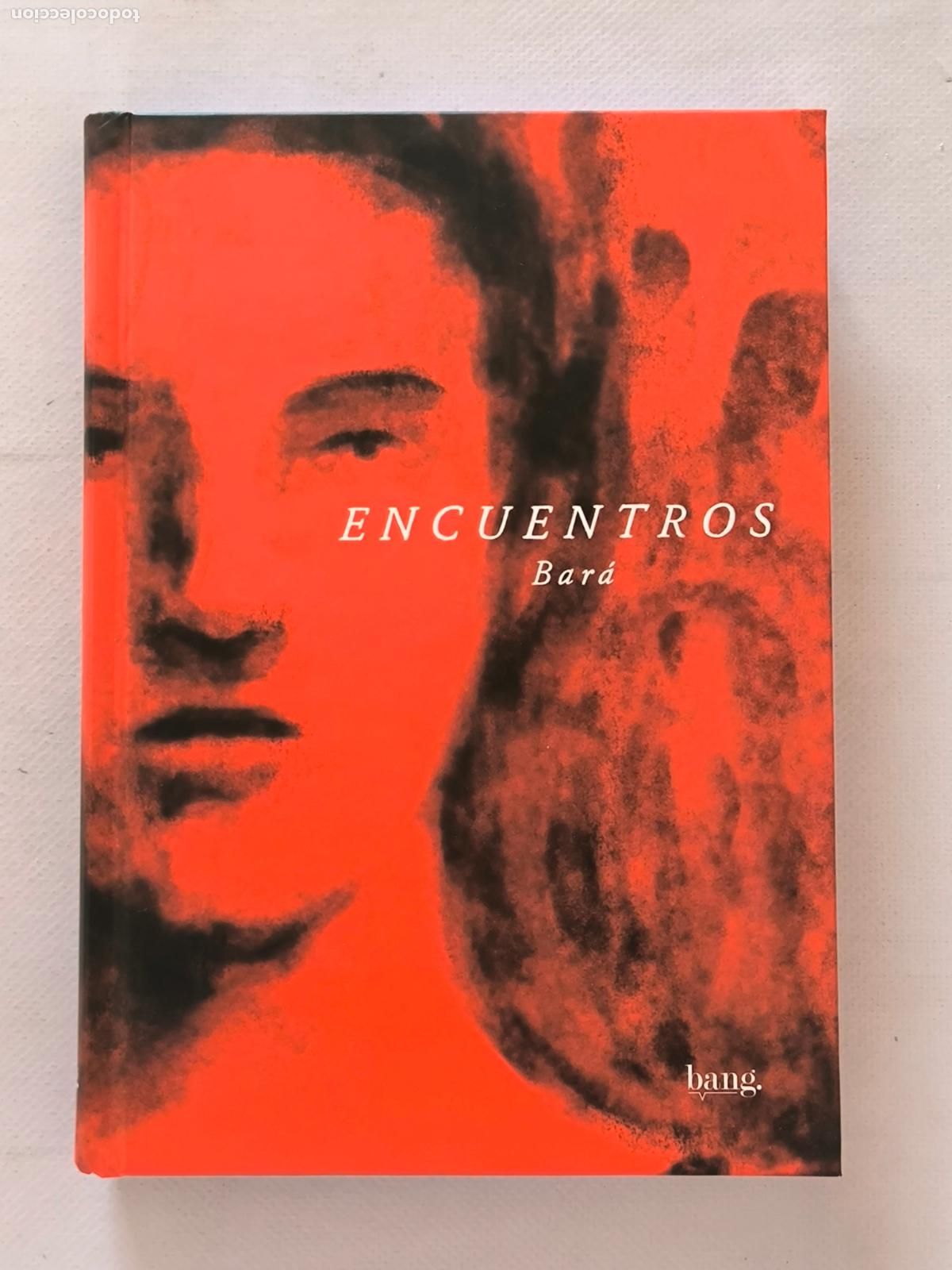 Comics: ENCUENTROS - SANTIAGO BARA - BANG - TAPA DURA (168A*)