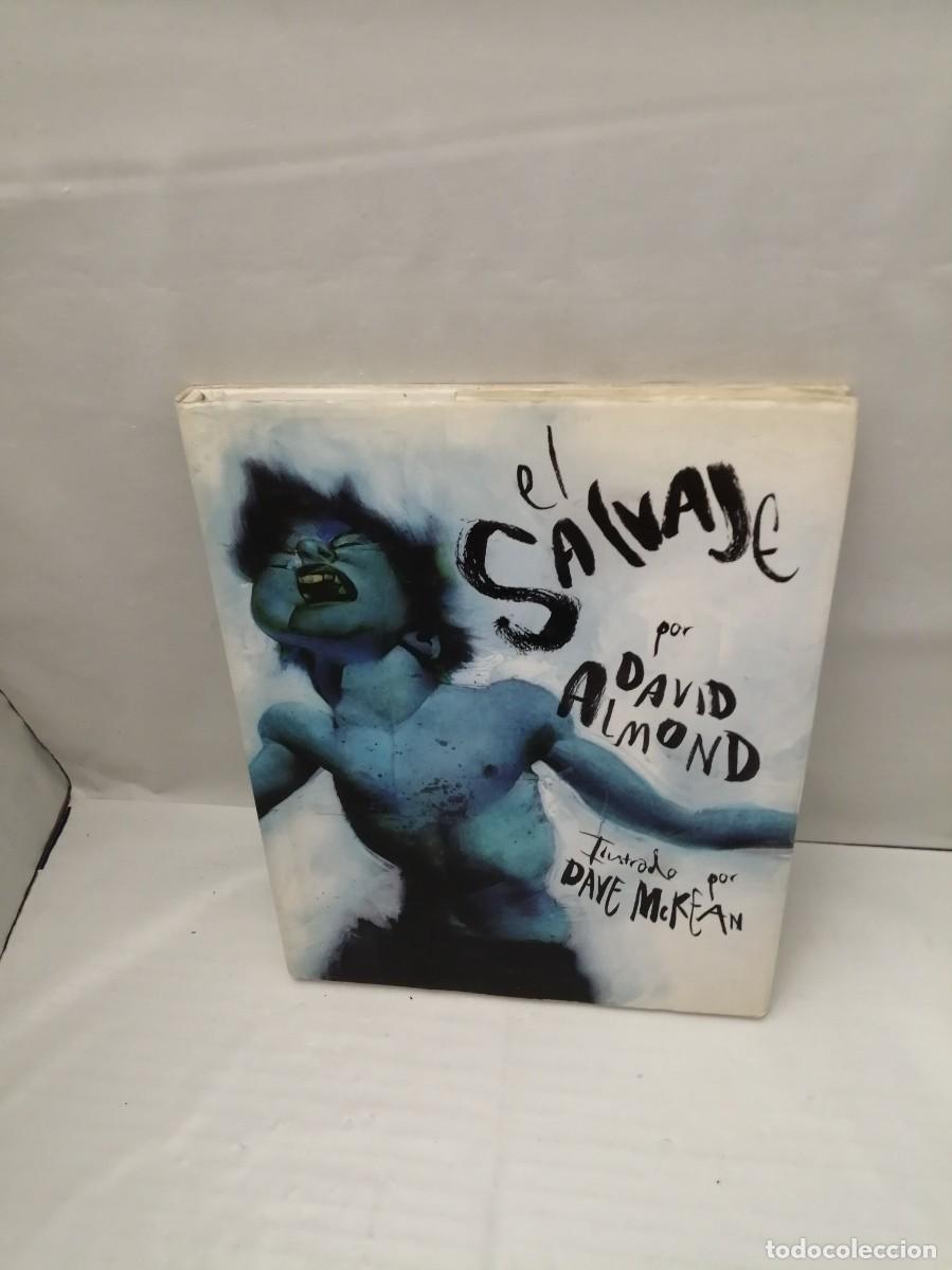 Comics: David Almond: EL SALVAJE (Primera edici&oacute;n, tapa dura)
